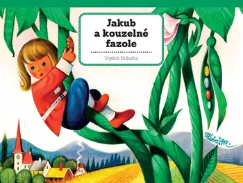 Pohádka Jakub a kouzelné fazole - Vojtěch Kubašta (2020, pevná)