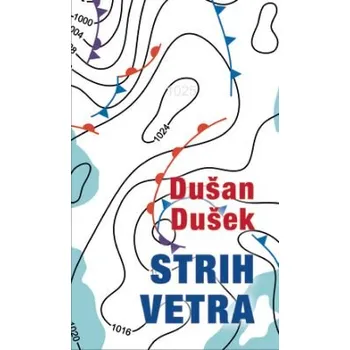Strih vetra - Dušan Dušek