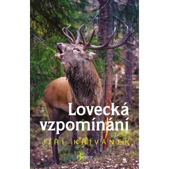 Lovecká vzpomínání - Jiří Křivánek (2020, pevná)
