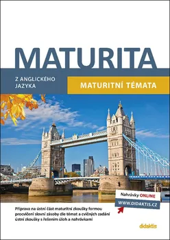 Maturita z anglického jazyka: Maturitní témata - Ludmila Baláková a kol. (2020, brožovaná)