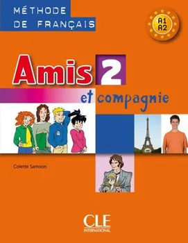 Francouzský jazyk Amis Et Compagnie 2: Livre De L´éleve - Colette Samson [FR] (2008, Brožovaná)