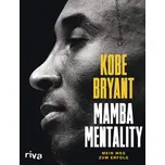 Mamba Mentality: Mein Weg zum Erfolg -…