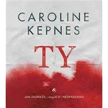 Ty - Caroline Kepnes (čte Jan Zdražil)…