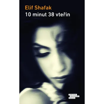 10 minut 38 vteřin - Elif Shafak (2020, pevná)