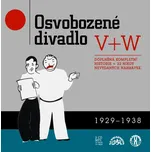 Osvobozené divadlo: 1929-1938 - Jiří…