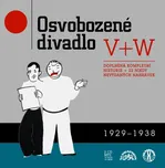 Osvobozené divadlo: 1929-1938 - Jiří…