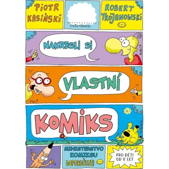 Nakresli si vlastní komiks - Robert Trojanowski, Piotr Kasiński (2020, brožovaná)