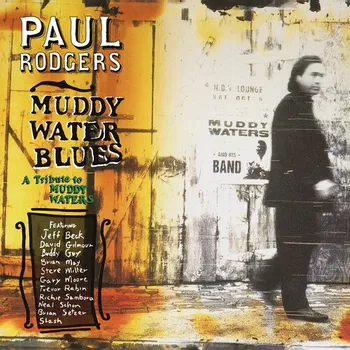 Zahraniční hudba Muddy Water Blues: A Tribute To Muddy Waters - Paul Rodgers [CD]