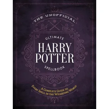 The Unofficial Ultimate Harry Potter Spellbook: A complete reference guide to every spell in the wizarding world – Media Lab Books [EN] (2019, pevná)