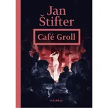 Café Groll - Jan Štifter (2020, pevná)