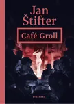 Café Groll - Jan Štifter (2020, pevná)