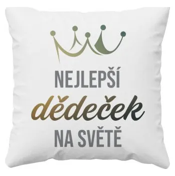 Žertovný předmět Nejlepší dědeček na světě - Polštář- Tričkový.cz