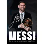 Messi: Bůh, který sestoupil na Zemi -…