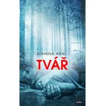 Tvář - Johana Kral (2020, pevná)