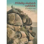 Příběhy skalních vyhlídek Jizerských…