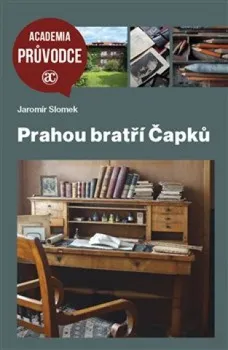 Prahou bratří Čapků - Jaromír Slomek (2020, brožovaná)