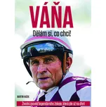 Váňa: Dělám si, co chci! - Martin Hašek…