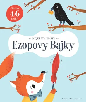 Pohádka Moje první sbírka: Ezopovy Bajky - Nakladatelství YoYo Books (2019, pevná)