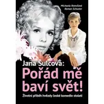 Jana Šulcová: Pořád mě baví svět! -…