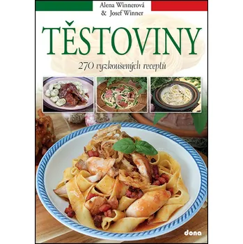 Těstoviny - Alena Winnerová, Josef Winner (2020, brožovaná)