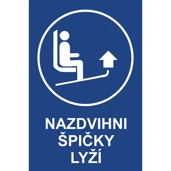 Značení Nazdvihni špičky lyží UV tisk plast 5mm 600 x 400 mm