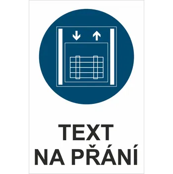 Značení Nákladní výtah - Váš text samolepící PVC fólie 150 x 100 mm