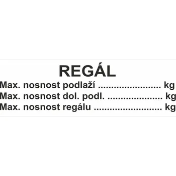 REGÁLMax. nosnost podlaž.....kgMax.nosnost dol. podl.......kgMax. nosnost regálu......kg samolepící vinylová fólie 100 x 30 mm