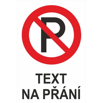 Značení Zákaz parkování - Váš text samolepící PVC fólie 150 x 100 mm