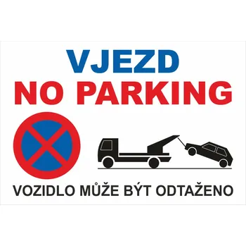 Vjezd - No parking UV tisk plast 3mm 300x200 mm