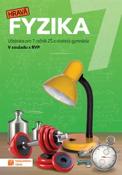 Hravá fyzika 7: Učebnice pro 7. ročník ZŠ a víceletá gymnázia - TAKTIK (2019, brožovaná)