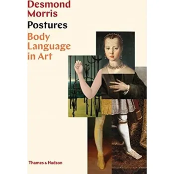 Populárně naučná literatura pro dospělé Postures: Body Language in Art - Desmond Morris