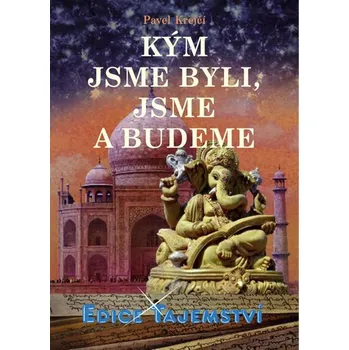Kým jsme byli, jsme a budeme - Pavel…