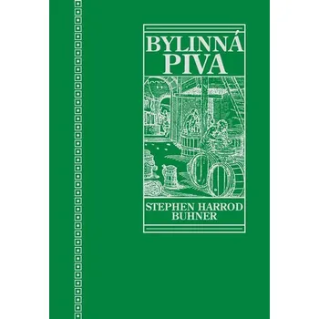 Posvátná a léčivá bylinná piva - Stephen Harrod Buhner (E-Kniha)
