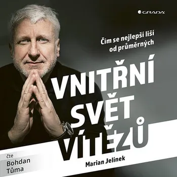 Vnitřní svět vítězů - Marian Jelínek (2019, pevná), CDmp3
