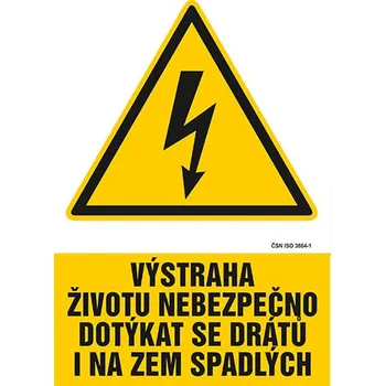 Značení Nebezpečno dotýkat se i drátů na zemi - tabulka 140 x 200 mm