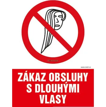 Značení Zákaz obsluhy s dlouhými vlasy - tabulka 140 x 200 mm