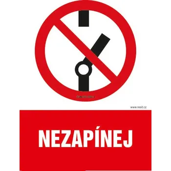 Značení Nezapínej! - tabulka 140 x 200 mm