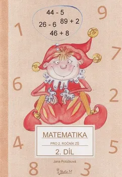 Matematika Matematika 2 pro 2. ročník ZŠ - Jana Potůčková (2012, brožovaná)