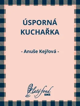 Kniha Úsporná kuchařka - Anuše Kejřová (2020) [E-kniha]