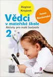 Vědci v mateřské škole 2: Aktivity pro…