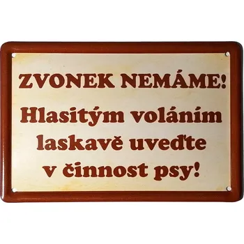 Plechová cedule Smal Výstražná cedule: Zvonek nemáme