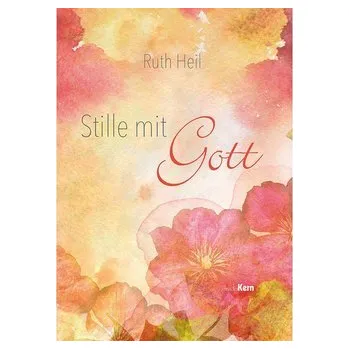 Stille mit Gott - Heil, Ruth