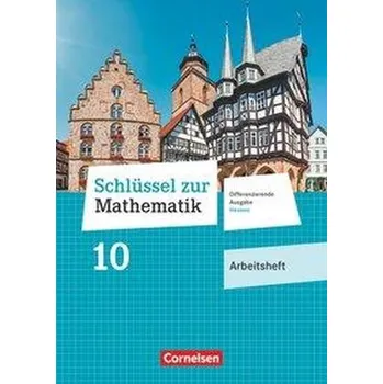 Kniha Schlüssel zur Mathematik 10. Schuljahr - Differenzierende Ausgabe Hessen - Arbeitsheft mit eingelegten Lösungen