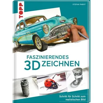 Encyklopedie Faszinierendes 3D-Zeichnen - Pabst Stefan