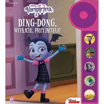 Pohádka Disney Vampirina. Ding-Dong, witajcie, przyjaciele! - Praca zbiorowa