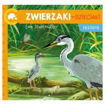 Zwierzaki-Dzieciaki. Jezioro - Stadtmuller Ewa