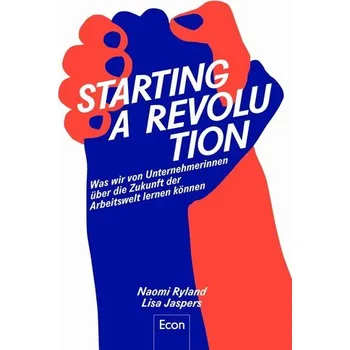 Starting a Revolution - Ryland, Naomi