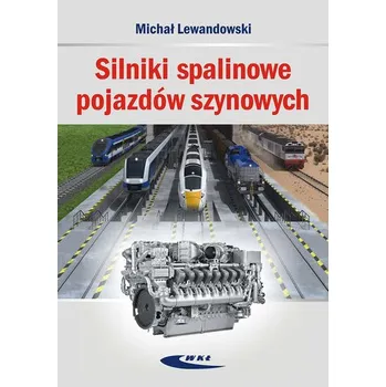 Silniki spalinowe pojazdów szynowych - Michał Lewandowski