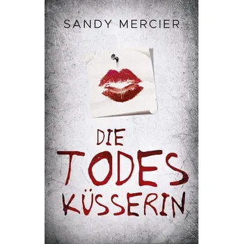 Die Todesküsserin - Mercier, Sandy