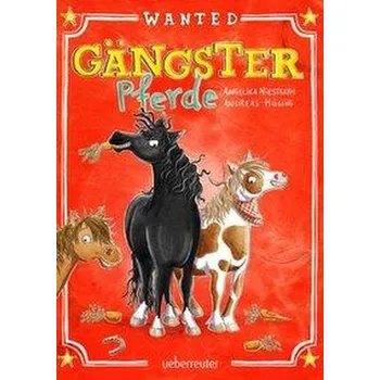 Gängster-Pferde - Hüging, Andreas [DE] (2020, Firma, Ueberreuter Verlag)